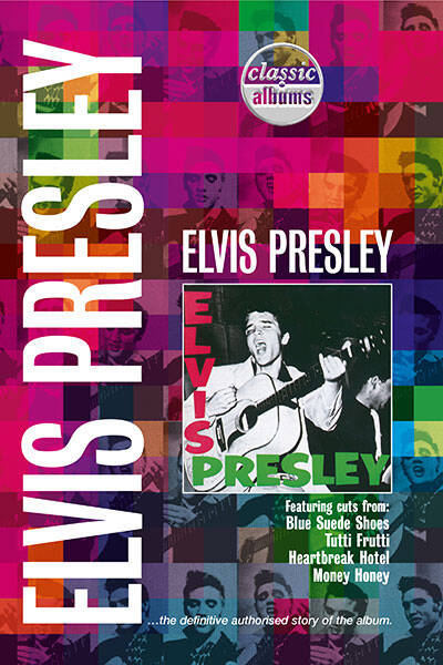 Classic Albums - Elvis Presley